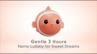 ์Nemo Clownfish Dream 🐠 Gentle 3 Hours Ocean Animal Lullaby for Sweet Sleep #Lullaby