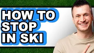 How to Stop in Ski (full Guide)