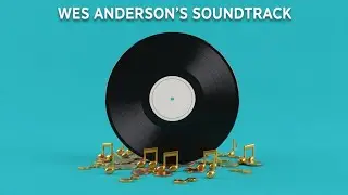 The Music That Defines Wes Anderson Films | Why It Feels So Magical