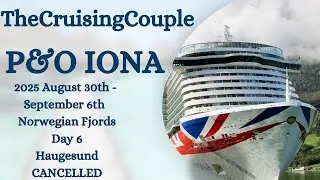 P&O Iona … Day 6 … Haugesund ⛔️NO ENTRY⛔️PORT CANCELLED⛔️