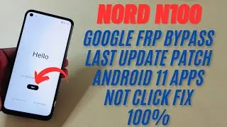 OnePlus Nord N100 Frp Bypass Apps Not click 100% Working