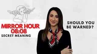 08:08 Mirror Hour - Secret Meaning Inside This Video!