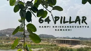 Hampi Sri Krishnadevaraya Samadhi | 64 Pillar |Anegundi | Hampi Rulers | Historical Story&rsquo;s