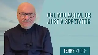 Вы активны или просто наблюдаете? Терри Мур