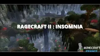 #MINECRAFT CTM - RAGECRAFT II - INSOMNIA - EP 18 :  L'intersection II