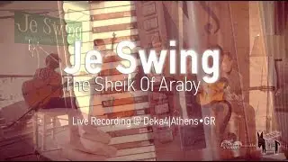 Je Swing | The Sheik Of Araby
