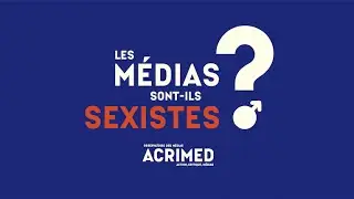 Les m&eacute;dias sont-ils sexistes ? (Acrimed)