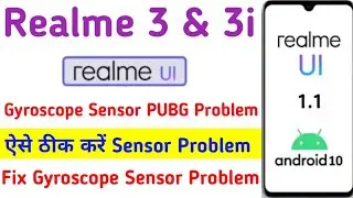 Realme 3/3i Realme Ui Gyroscope Sensor Problem | Realme 3/3i Realme Ui Gyroscope Sensor Problem Fix