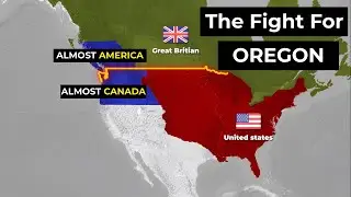 Why Did British Empire Give Up Oregon? - USA HISTORY E DOCUMENTARY
