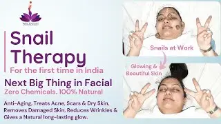 Snail Therapy-First Time in India- The Next Best Thing in Facials