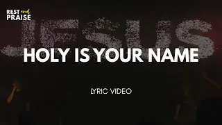 HOLY IS YOUR NAME