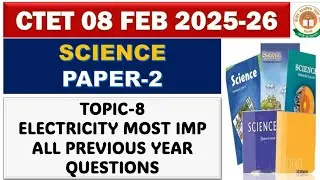 Electricity topic Ctet science paper-2 most important questions, topic ,pyq 2026