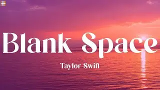 Taylor Swift - Blank Space (Lyrics) || Shawn Mendes, Ed Sheeran, James Arthur (Playlist)