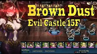 Brown Dust - Tips Evil Castle 15f (perfect win)