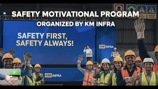 Safety Motivational Program by KM INFRA | Workplace Safety Awareness