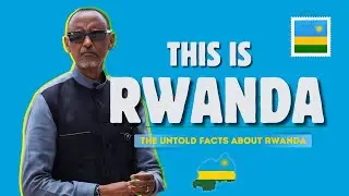 The Untold Facts About Rwanda That Will Leave You Speechless!