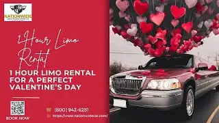 1 Hour Limo Rental for a Perfect Valentine's Day @NationwideChauffeuredServices
