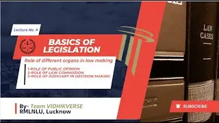 BASICS OF LEGISLATION- Role of Public opinion |  Law commission and Judicial decision in law making