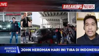 🔴LIVE STREAMING KEDATANGAN JOHN HERDMAN PELATIH BARU TIMNAS INDONESIA PADA HARI INI