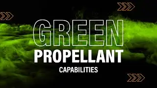 Kindeva Delivers Readily Available Green Propellant Capabilities