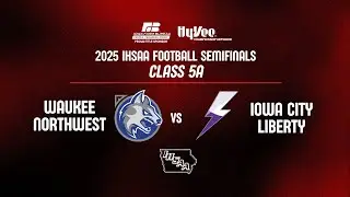 Football: 2025, Class 5A Semifinal - Waukee Northwest vs Iowa City Liberty
