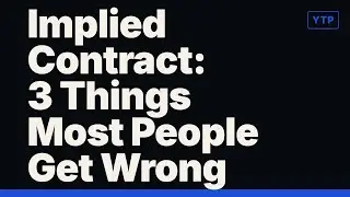 Implied Contract: 3 Things Most People Get Wrong