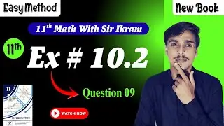 11th math Chapter 10 exercise 10.2 || Sir Ikram Raheem