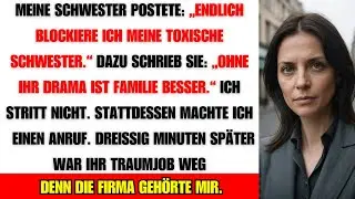 „Toxisch“: Meine Schwester blockierte mich – ohne zu wissen, dass ich ihre Traumstelle besitze
