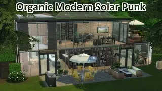 Organic Modern Solar Punk Sims 4 Family Home Speed Build