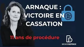 🎧 Arnaque D&eacute;masqu&eacute;e &ndash; Victoire majeure en Cassation de Me Anne Bernard-Dussaulx