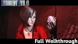 Ada Wong Returns! Resident Evil 6 Full Campaign Gameplay