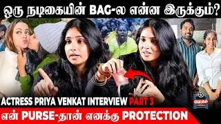 ஒரு நடிகையின் Bag-ல என்ன இருக்கும்?🤩| Actress Priya Venkat Interview