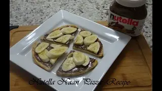 Nutella Naan Pizza -Recipe- | Ep #19
