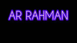 AR RAHMAN