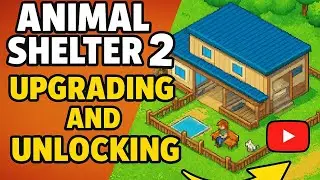 Unlocking & Upgrading the Ultimate Animal Shelter 🐾 | Animal Shelter 2