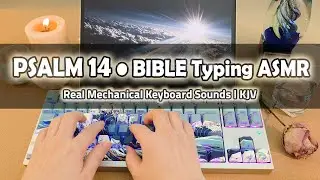 [ ASMR Bible Typing ] Psalm 14 &bull; Real Mechanical Typing Sound  | Crush 80 Reboot Pro &bull; 4K #BibleASMR