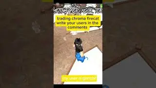 TRADING CHROMA FIRECAT WRITE YOUR USERS IN THE COMMENTS