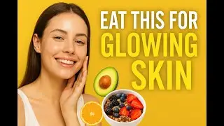 &ldquo;Eat This for Glowing Skin, 5 Healthy Foods That Transform Your Beauty | Beauty Unlocked
