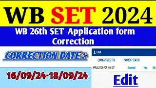 WB 26th SET Application form CORRECTION/Edit Stap by step 2024 @wbcsc