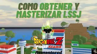 🟢How to OBTAIN and MASTER the LSSJ in FINAL STAND REMASTERED 🟢