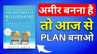 The Automatic Millionaire (अमीर बनना है तो आज से PLAN बनाओ ) One-step Plan to Live and Finish Rich