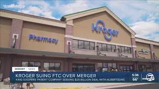 Kroger sues government for blocking merger with Albertsons