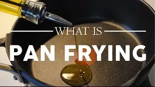 What is pan frying