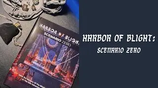 Harbor of Blight: Scenario 0 - Preview & Prologue (ВНИМАНИЕ: СПОЙЛЕРЫ) | KICKSTARTER УЖЕ ЗАПУЩЕН!!!