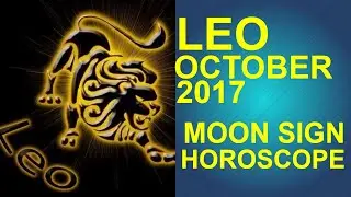 Leo (Simha Rashi) Monthly Horoscope For October 2017 | Leo Astrology Moon Sign Vedic Predictions