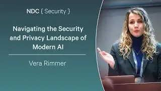 Navigating the Security and Privacy Landscape of Modern AI - Vera Rimmer - NDC Security 2025