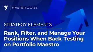 Rank, Filter, and Manage Your Positions When Back-Testing on Portfolio Maestro