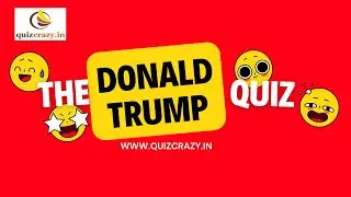 The Ultimate Donald Trump Quiz: How Well Do You Know The 45th President?