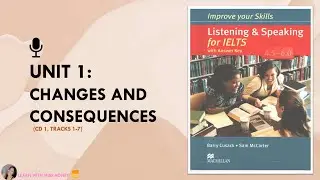 Improve Your IELTS Listening and Speaking, Unit 1 (CD 1, Tracks 1-7)