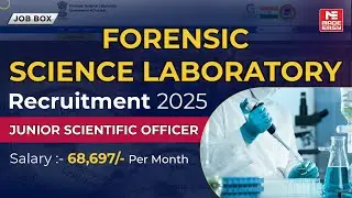 Forensic Science Lab Recruitment 2025 | Junior Scientific Officer | Salary ₹68,697/Month | Apply Now